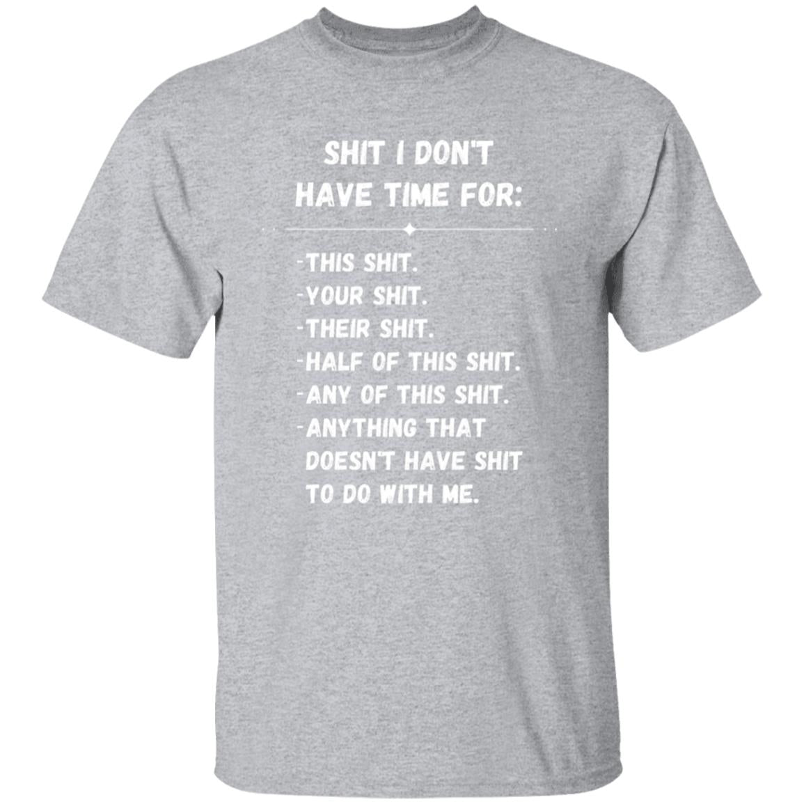 Don't Have Time | T-Shirt (White Print)