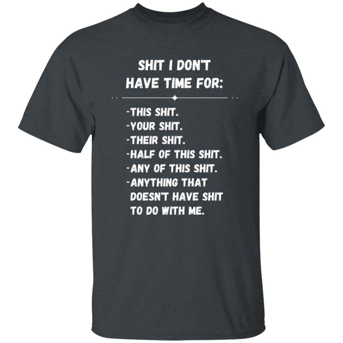 Don't Have Time | T-Shirt (White Print)