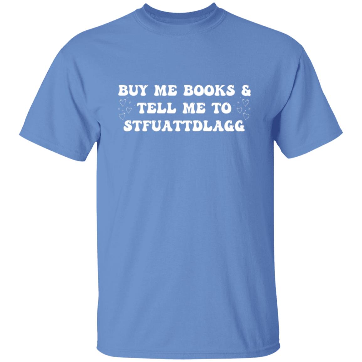 Buy Me Books (Naughty) | T-Shirt