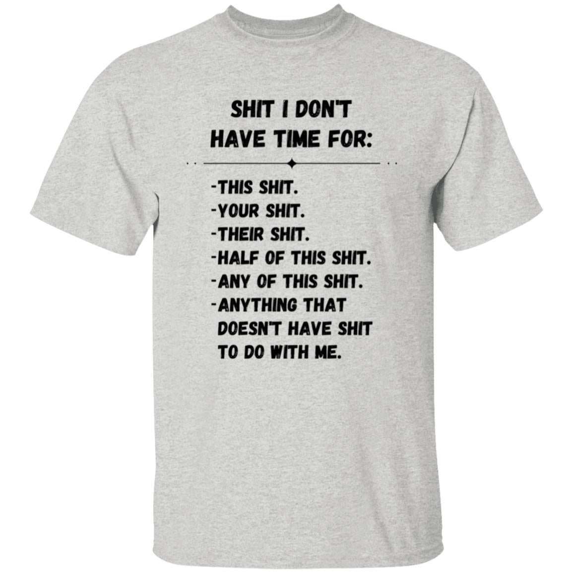 Don't Have Time | T-Shirt (Black Print)