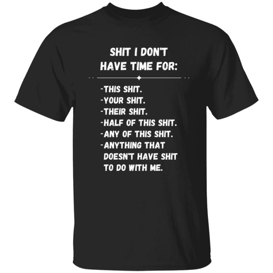 Don't Have Time | T-Shirt (White Print)