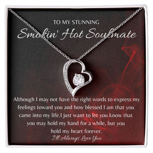My Smokin' Hot Soulmate | Hold My Heart - Forever Love Necklace